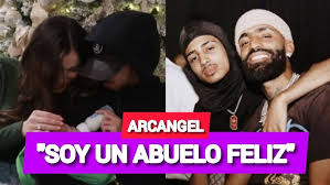 Arcangel comparte su felicidad al convertirse en abuelo: «¡Una nueva etapa llena de amor!»