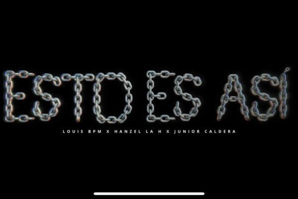 Louis BPM Ft. Hanzel La H y Junior Caldera – Esto Es Así
